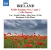 Ireland: Violin Sonatas Nos. 1 & 2 - Cello Sonata album lyrics, reviews, download