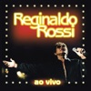 Reginaldo Rossi: Ao Vivo, 2010