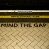 Mind The Gap 2 - New Electronic House