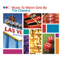 Various Artists - Music to Watch Girls By - The Classics artwork