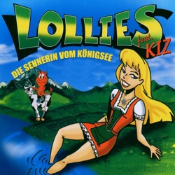 The Lollies - Die Sennerin Vom Königsee (feat. KIZ)