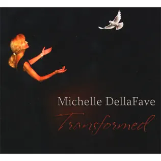 Album herunterladen Michelle DellaFave - Transformed