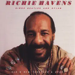 Old & New, Together & Apart - Richie Havens Sings Beatles and Dylan - Richie Havens Old & New, Together & Apart - Richie Havens Sings Beatles and Dylan - Richie Havens