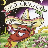 Loco Gringos - Texas Ranger Man