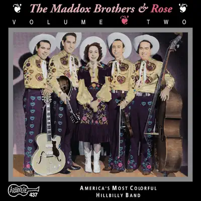 America's Most Colorful Hillbilly Band, Vol. 2 - The Maddox Brothers & Rose America's Most Colorful Hillbilly Band, Vol. 2 - The Maddox Brothers & Rose