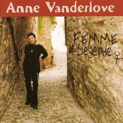 Femme de légende - Anne Vanderlove