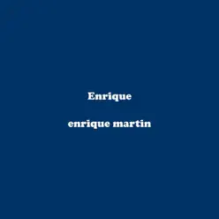 Enrique - EP - Enrique Martín Enrique - EP - Enrique Martín