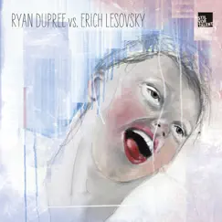 Ryan Dupree vs. Erich Lesovsky by Ryan Dupree & Erich Lesovsky album reviews, ratings, credits