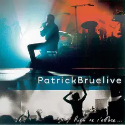 Rien ne s'efface (Live) - Patrick Bruel