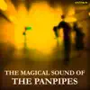 The Magical Sound of the Pan Pipes album lyrics, reviews, download