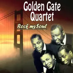 Rock My Soul - Golden Gate Quartet