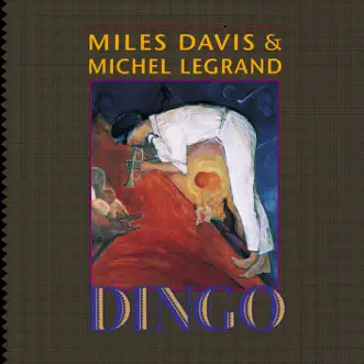 Dingo (Selections from the Motion Picture Soundtrack) by Miles Davis & Michel Legrand album reviews, ratings, credits