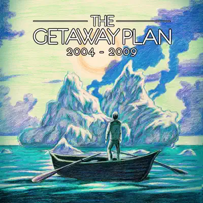 The Getaway Plan (2004-2009) - The Getaway Plan The Getaway Plan (2004-2009) - The Getaway Plan