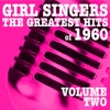 Girl Singers - The Greatest Hits of 1960, Vol. 2