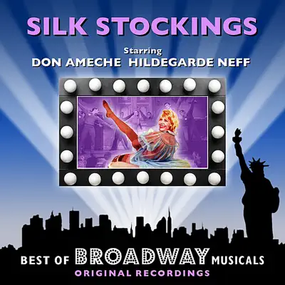 Silk Stockings - The Best of Broadway Musicals - Original Broadway Cast Silk Stockings - The Best of Broadway Musicals - Original Broadway Cast