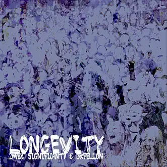 Longevity (feat. 2Mex & DK.) - Single by Significant7 album reviews, ratings, credits