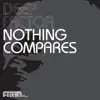 Nothing Compares album lyrics, reviews, download