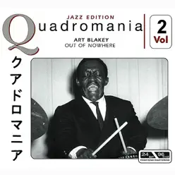 Out of Nowhere Vol.2 - Art Blakey Out of Nowhere Vol.2 - Art Blakey