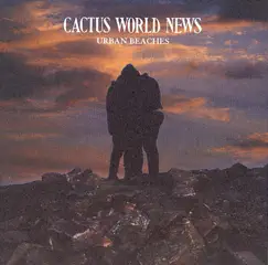 Urban Beaches by Cactus World News album reviews, ratings, credits