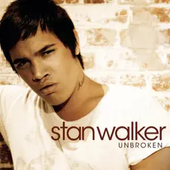 Unbroken - EP - Stan Walker