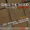 Smell The Wood album lyrics, reviews, download