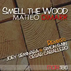 Smell The Wood by Matteo DiMarr album reviews, ratings, credits