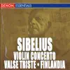 Sibelius: Violin Concerto - Valse Triste - Finlandia album lyrics, reviews, download