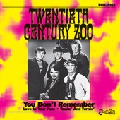 Twentieth Century Zoo - You Don't Remember