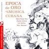 Epoca de Oro de la Musica Cubana, Vol. 2 (Remastered)