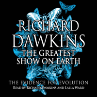 Richard Dawkins - The Greatest Show on Earth: The Evidence for Evolution artwork