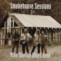 Mike Onesko Blues Band - Smokehouse Sessions artwork