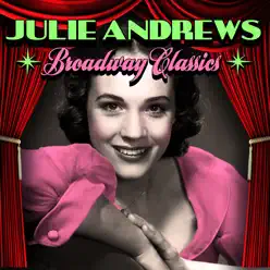 Broadway Classics - Julie Andrews