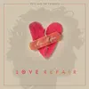 Love Repair - EP album lyrics, reviews, download