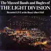 The Massed Band and Bugles of the Light Division, Recorded Live at the Royal Albert Hall album lyrics, reviews, download