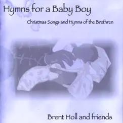 Hymns for a Baby Boy by Brent Holl album reviews, ratings, credits