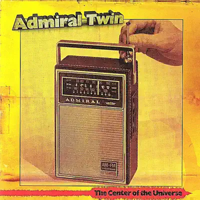 The Center of the Universe - Admiral Twin