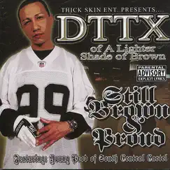 Still Brown & Proud by DTTX album reviews, ratings, credits