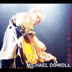 Convergence by Michael Dowdle album reviews, ratings, credits