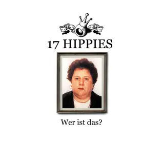 last ned album 17 Hippies - Wer Ist Das