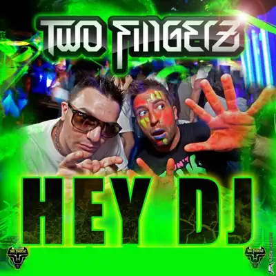 Hey DJ - Single - Two Fingerz