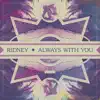 Stream & download Always With You (Remixes)