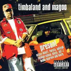Timbaland & Magoo - Present - Timbaland