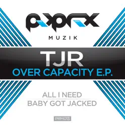 Over Capacity - TJR Over Capacity - TJR