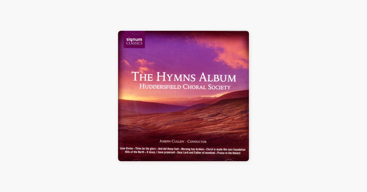 ‎And Did Those Feet In Ancient Time by Huddersfield Choral Society ...