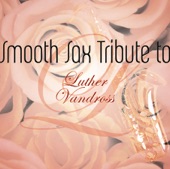 Smooth Sax Tribute to Luther Vandross artwork