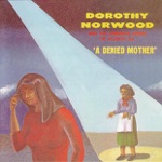 Dorothy Norwood - The Denied Mother