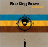 Blue King Brown - Keep It True