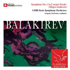 Balakirev: Symphony No. 1 In C Major by Evgeny Svetlanov & USSR State Symphony Orchestra album reviews, ratings, credits