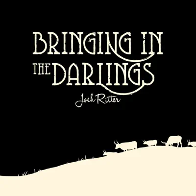 Bringing In the Darlings - EP - Josh Ritter