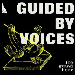 The Grand Hour - EP - Guided By Voices
